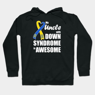 My Uncle with Down Syndrome is Awesome Hoodie